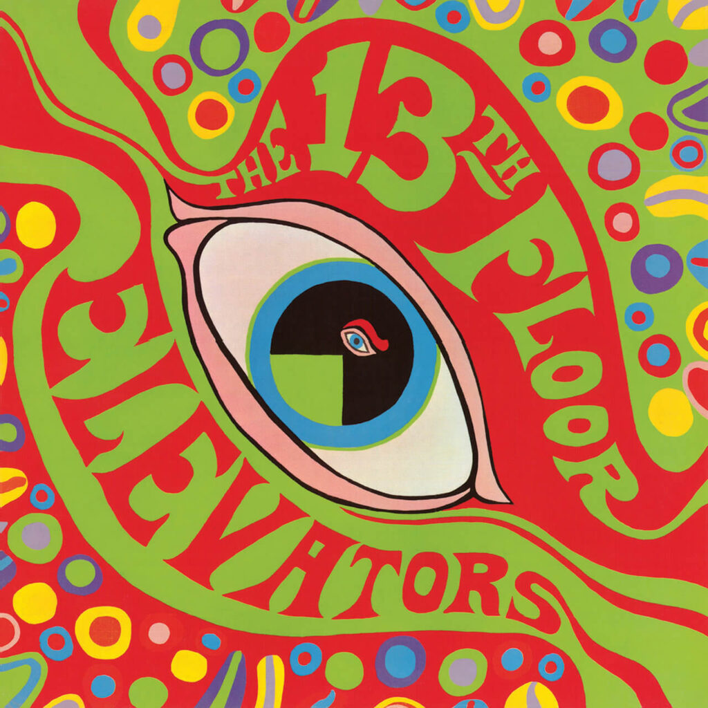 13th Floor Elevators: The Psychedelic Sounds of the 13th Floor Elevators (1966)